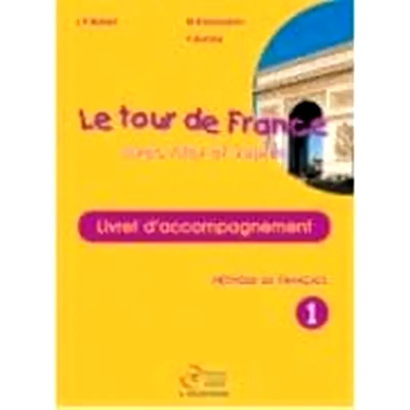 Le Tour De France 1 Livret D Acompagnement Professeur