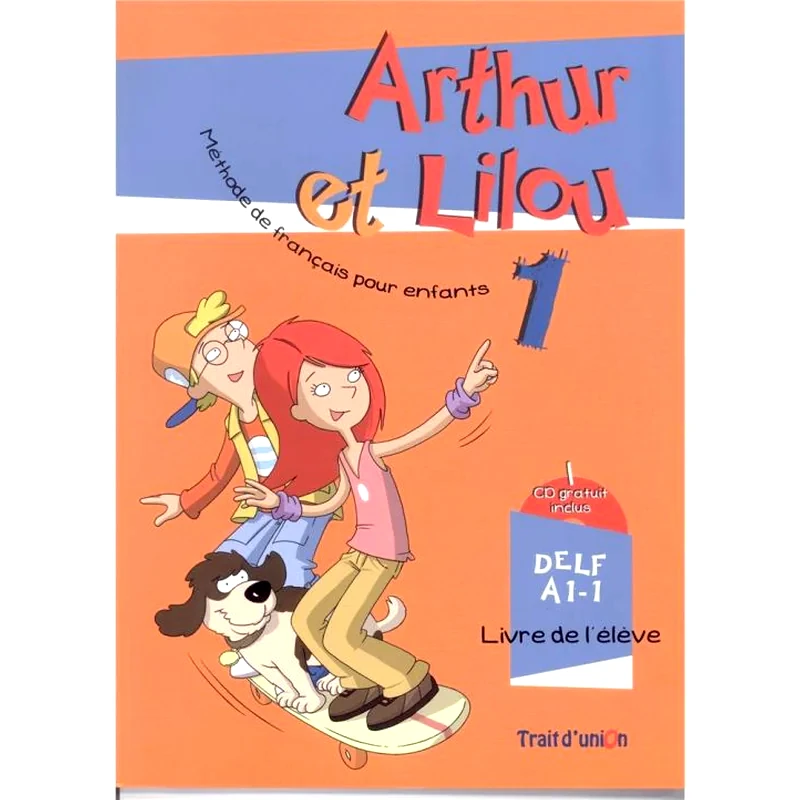 Arthur Et Lilou 1 A1.1 Methode + Cahier