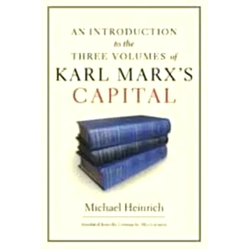 An Introduction to the Three Volumes of Karl Marxs Capital