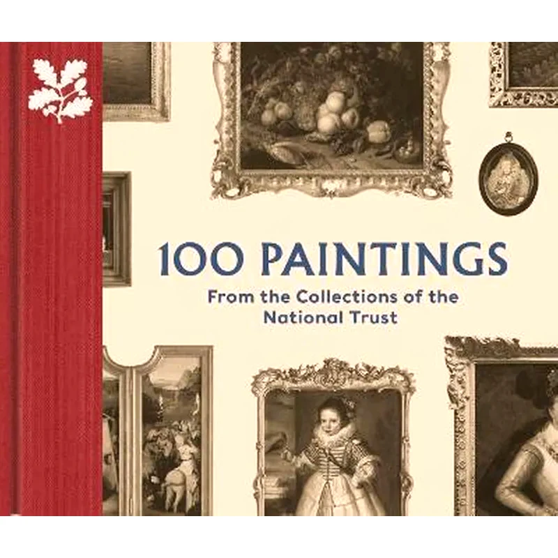 100 Paintings from the Collections of the National Trust