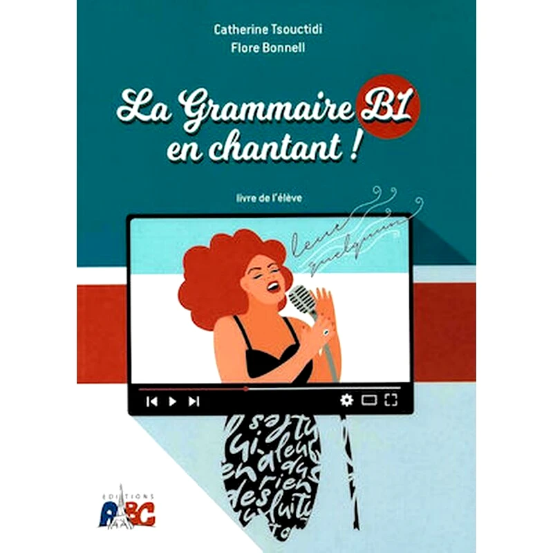 La Grammaire en Chantant B1 Methode