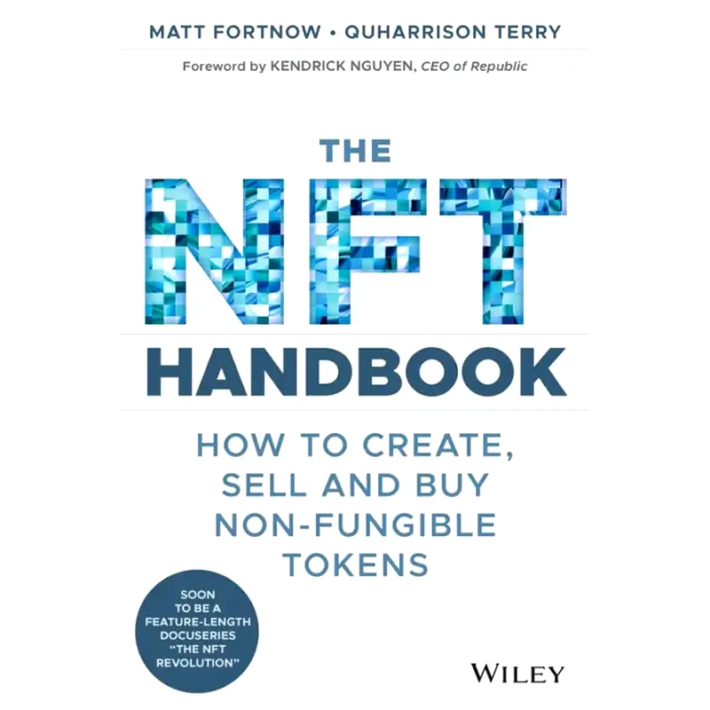 NFT Handbook - How to Create, Sell and Buy Non -Fungible Tokens