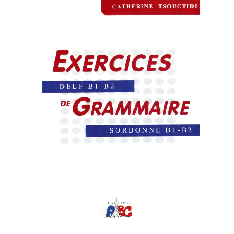 Exercices De Grammaire B1 + B2 Methode