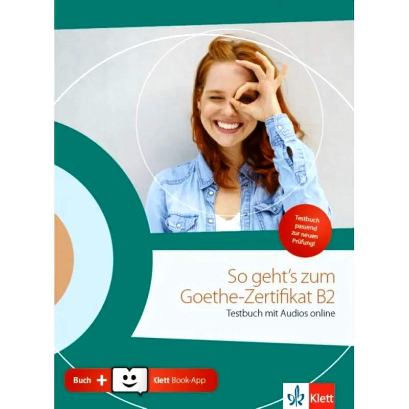 So Gehts Zum Goethe-Zertifikat B2 Neu: Testbuch