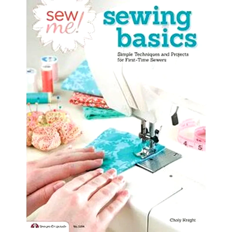 Sew Me! Sewing Basics