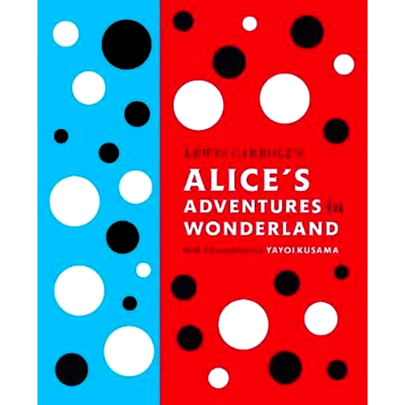 Lewis Carrolls Alices Adventures in Wonderland: With Artwork by Yayoi Kusama