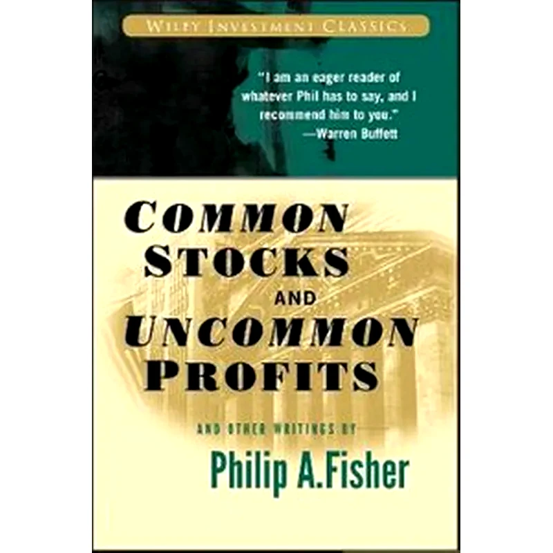 Common Stocks and Uncommon Profits and Other Writings