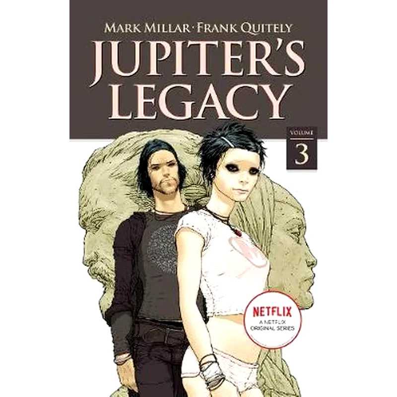Jupiters Legacy, Volume 3 (NETFLIX Edition)
