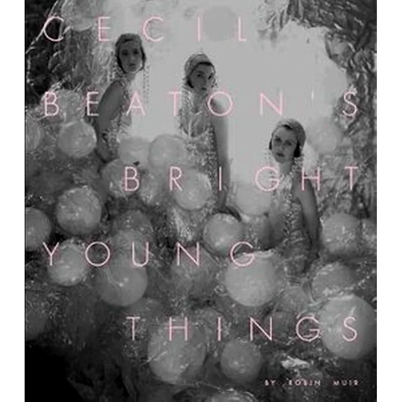 Cecil Beatons Bright Young Things