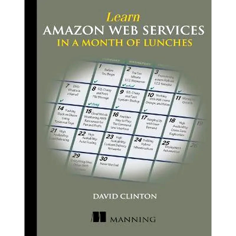 Learn Amazon Web Services in a Month of Lunches