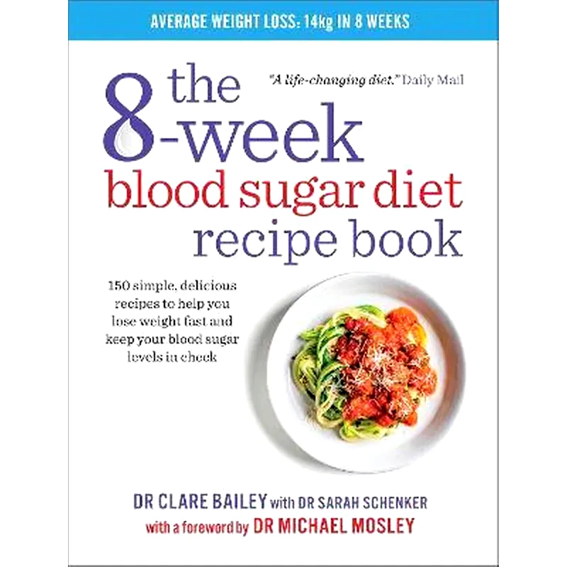 The 8-week Blood Sugar Diet Recipe Book : Simple delicious meals for fast, healthy weight loss