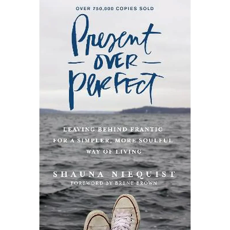 Present Over Perfect