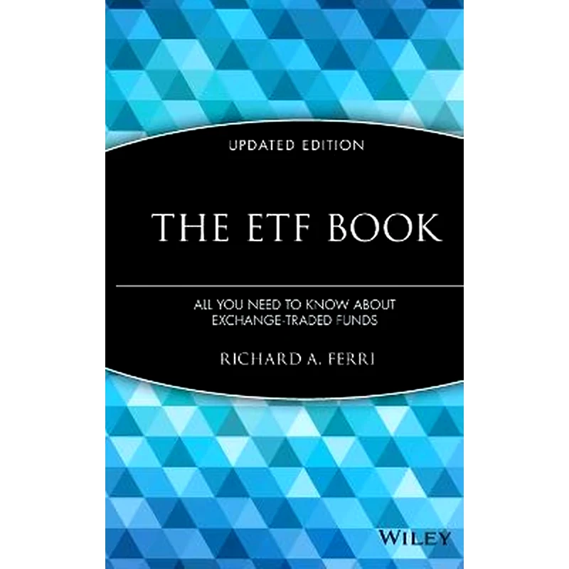 The ETF Book, Updated Edition - All You Need to Know About Exchange-Traded Funds