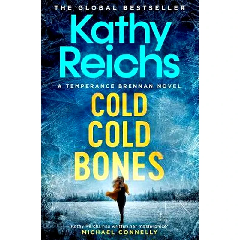Cold, Cold Bones : The brand new Temperance Brennan thriller