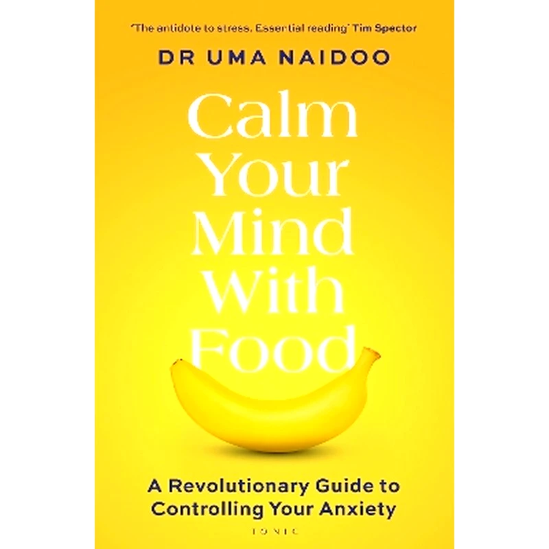 Calm Your Mind with Food