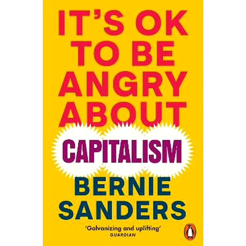Its OK To Be Angry About Capitalism