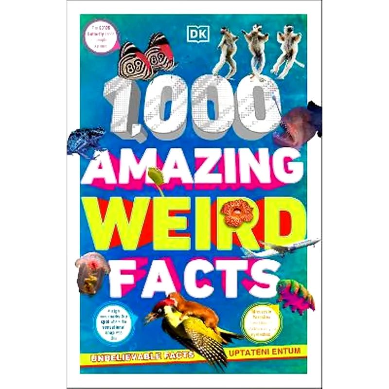 1,000 Amazing Weird Facts