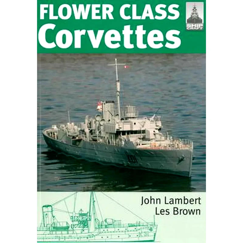 Flower Class Corvettes: Shipcraft Special