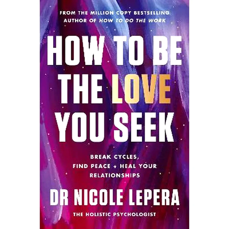 How to Be the Love You Seek