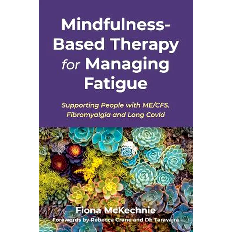 Mindfulness-Based Therapy for Managing Fatigue