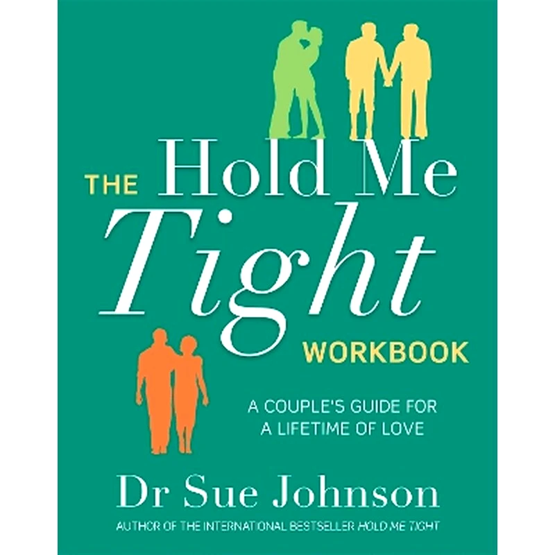 The Hold Me Tight Workbook