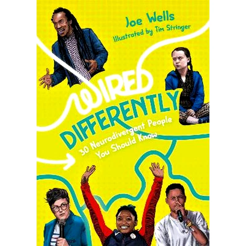 Wired Differently - 30 Neurodivergent People You Should Know