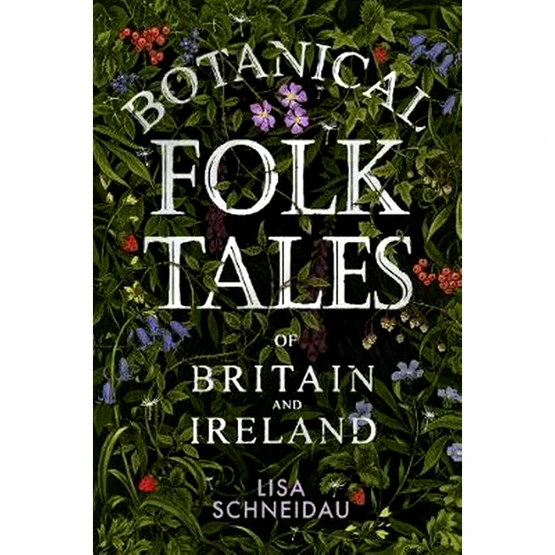 Botanical Folk Tales of Britain and Ireland