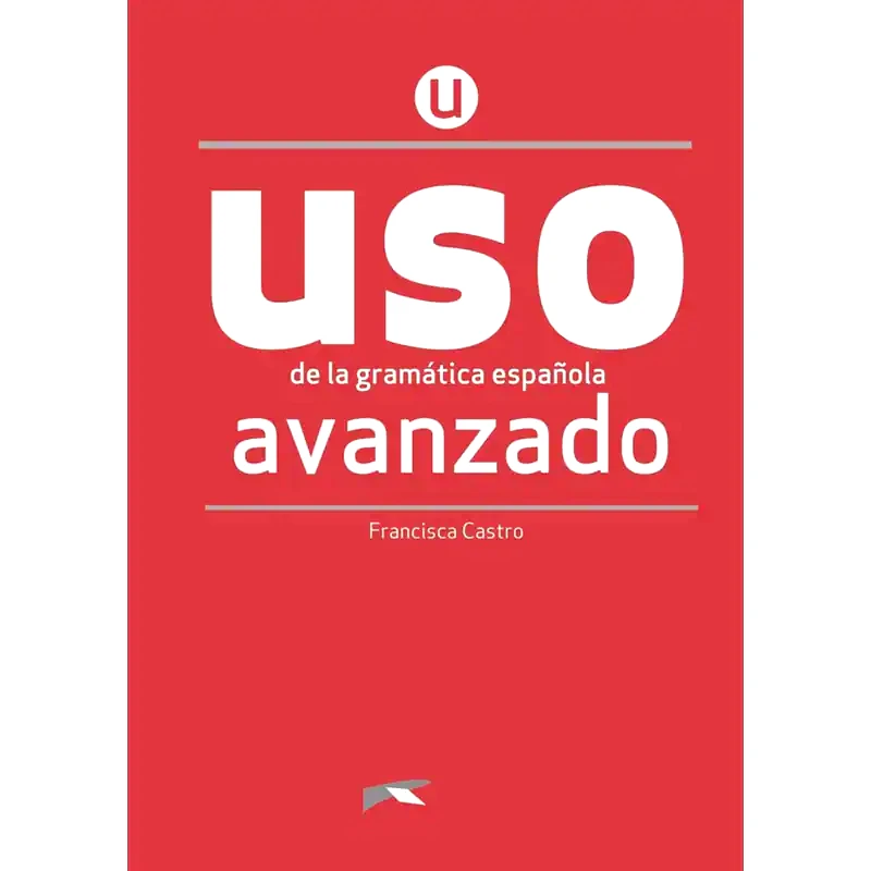 Uso de la Gramatica Española Avanzado - Pack 2023