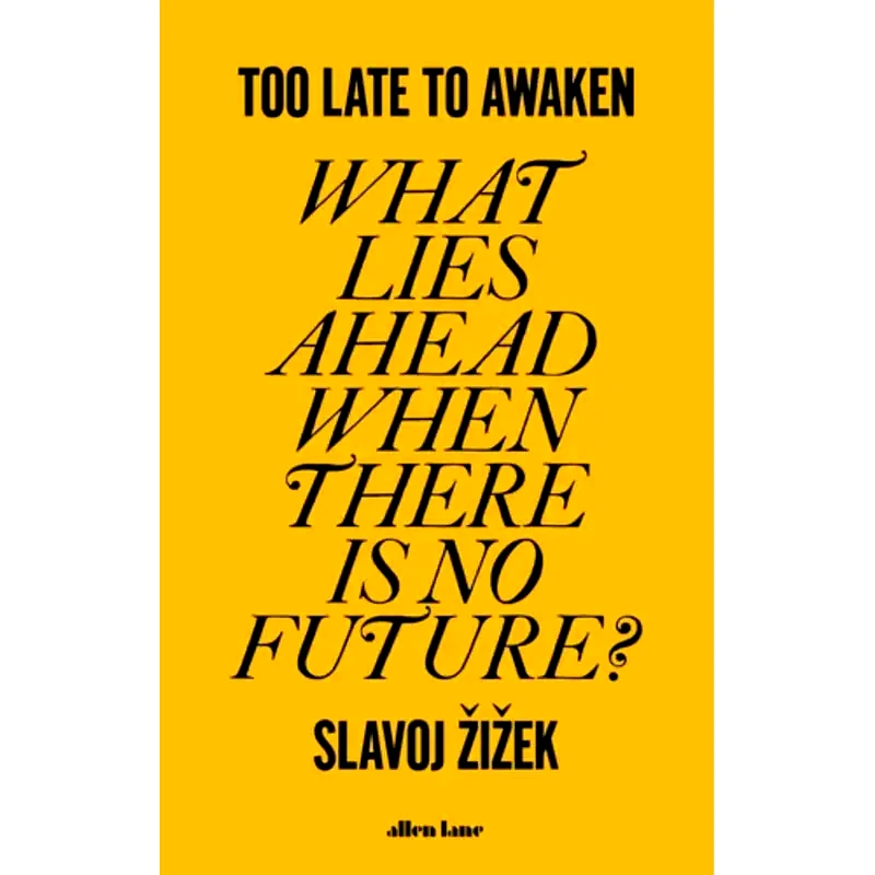 Too Late to Awaken