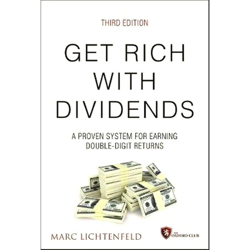 Get Rich with Dividends, 3rd Edition: A Proven Sys tem for Earning Double-Digit Returns