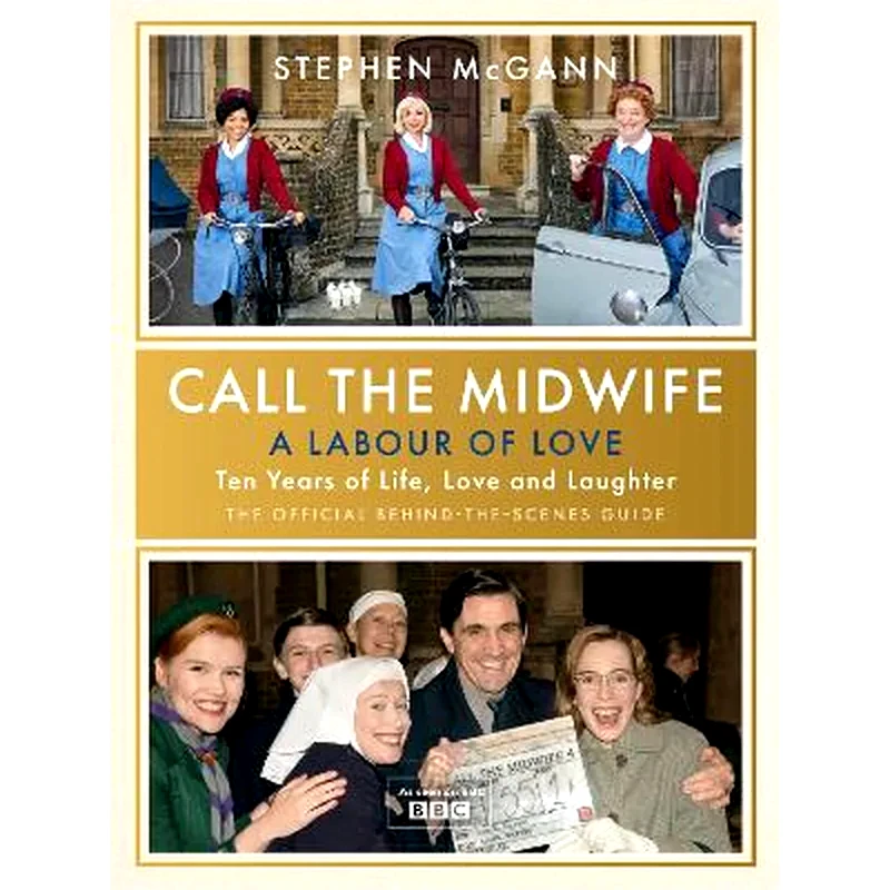 Call the Midwife - A Labour of Love
