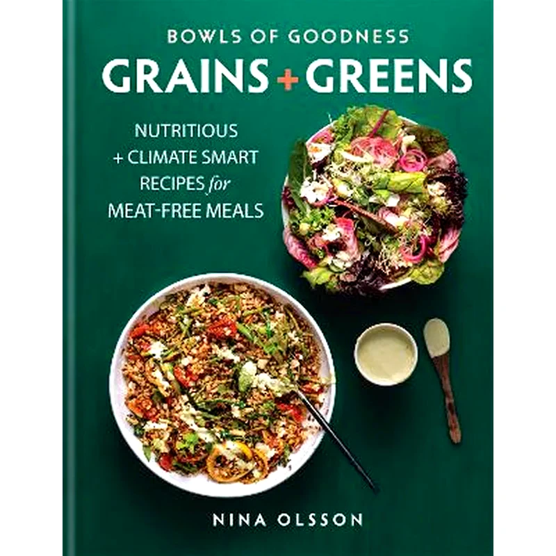 Bowls of Goodness: Grains + Greens