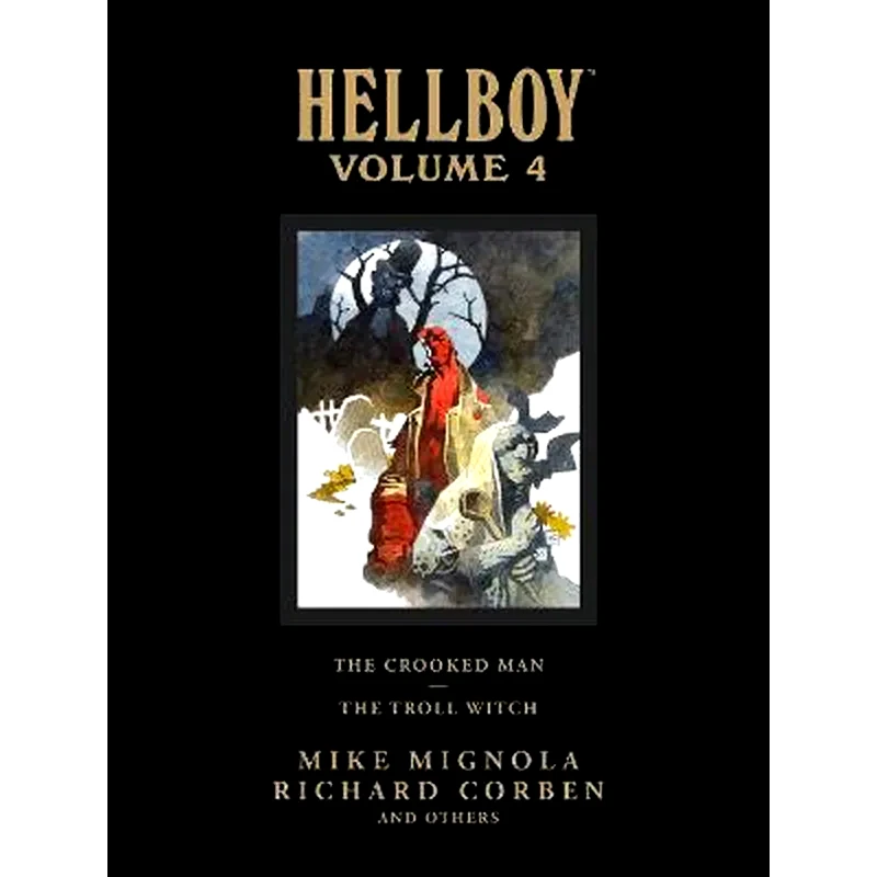 Hellboy Library Volume 4: The Crooked Man And The Troll Witch