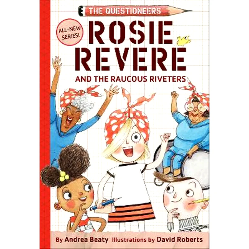 Rosie Revere and the Raucous Riveters