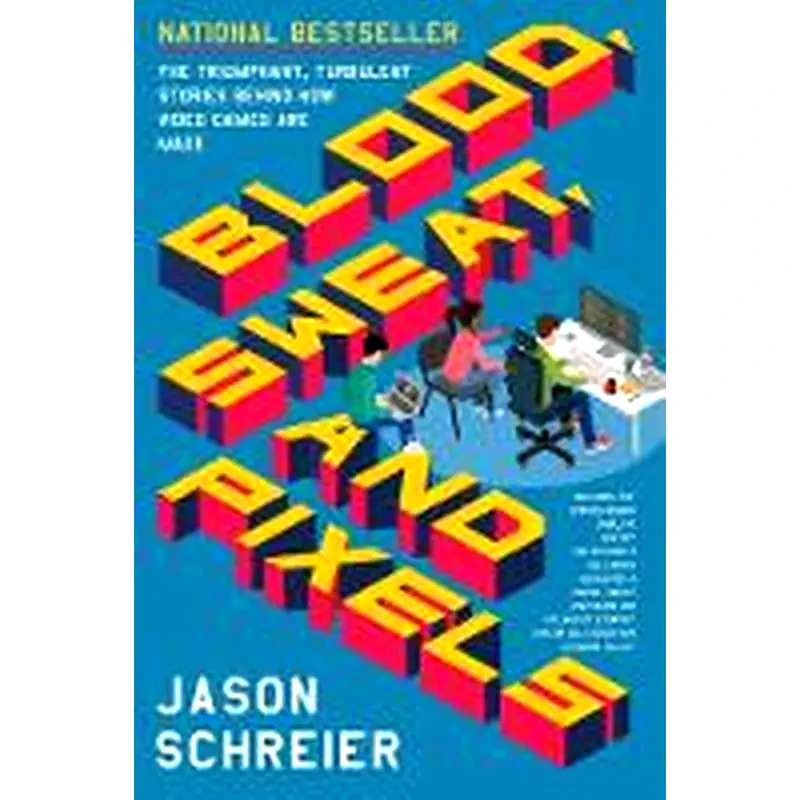 Blood, Sweat, and Pixels
