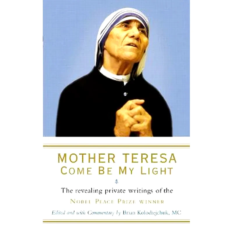 Mother Teresa: Come Be My Light