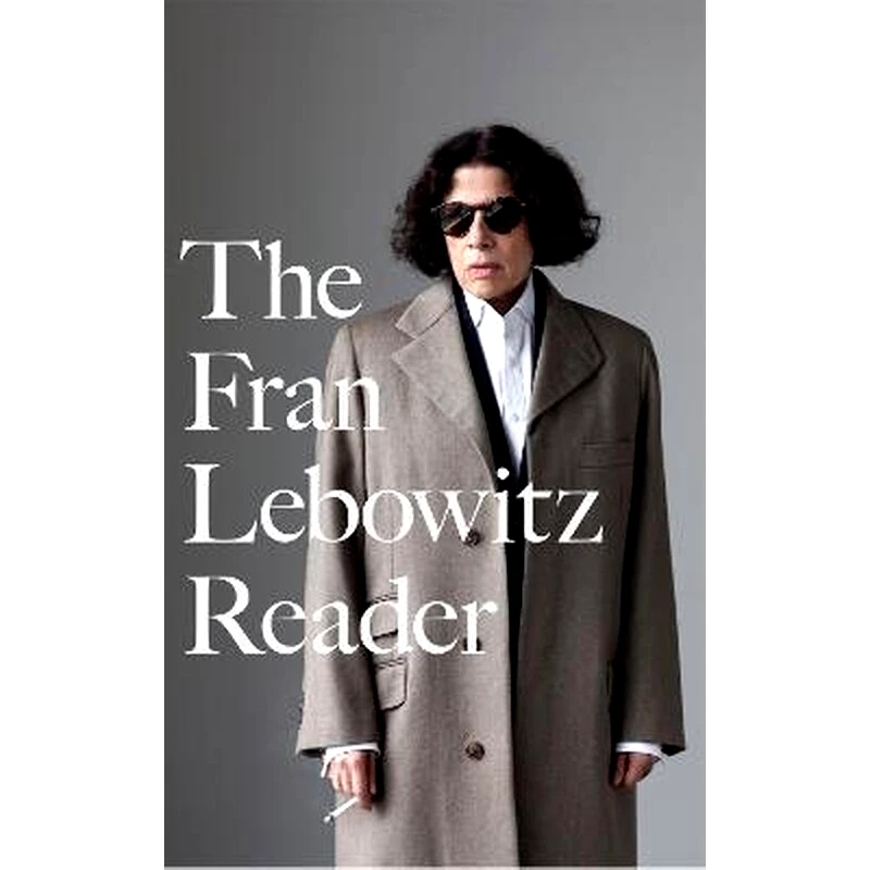 Fran Lebowitz Reader