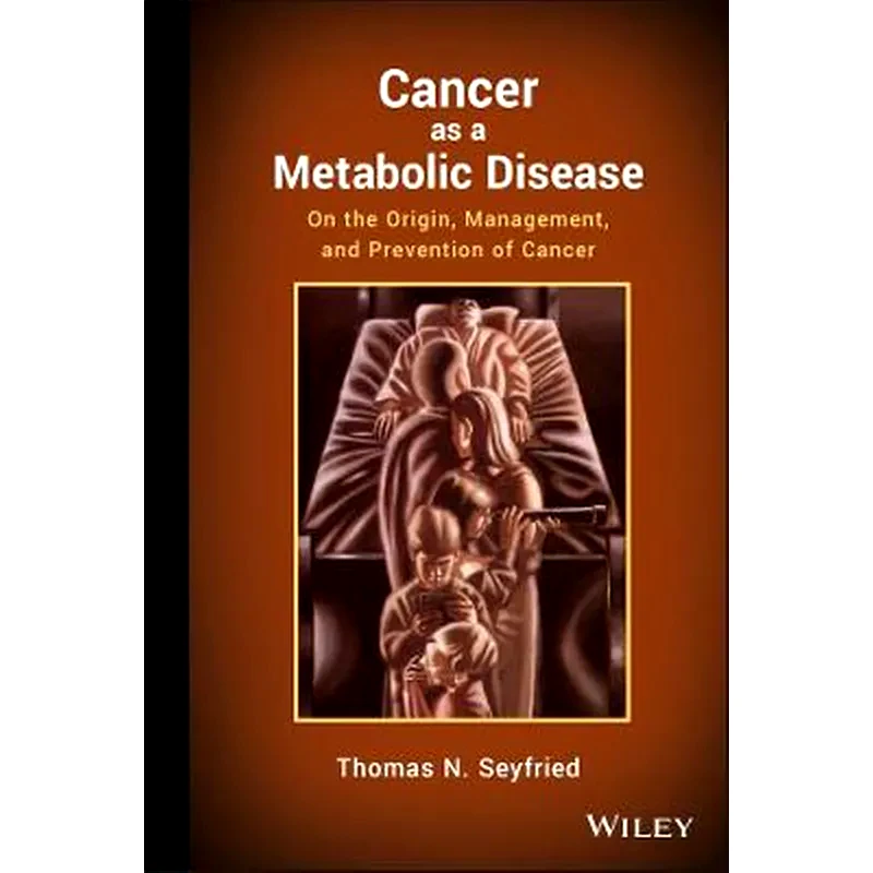 Cancer as a Metabolic Disease