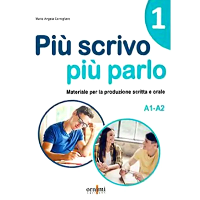 Più scrivo più parlo 1 (A1-A2)