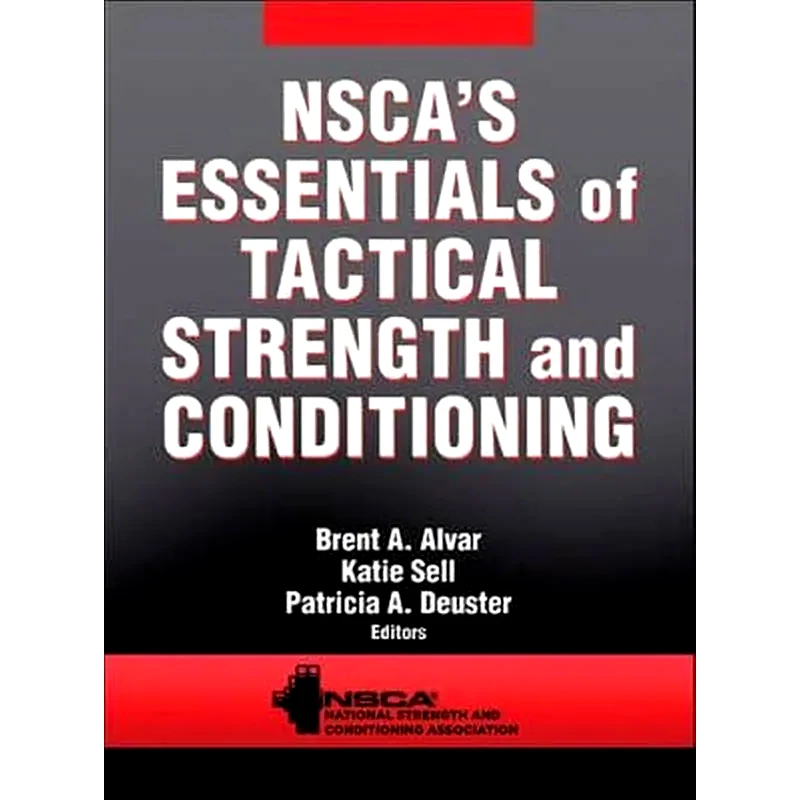 NSCAs Essentials of Tactical Strength and Conditioning