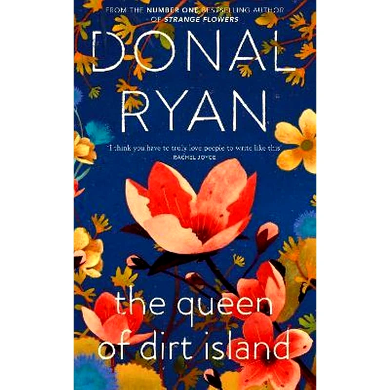 The Queen of Dirt Island : From the Booker-longlisted No.1 bestselling author of Strange Flowers