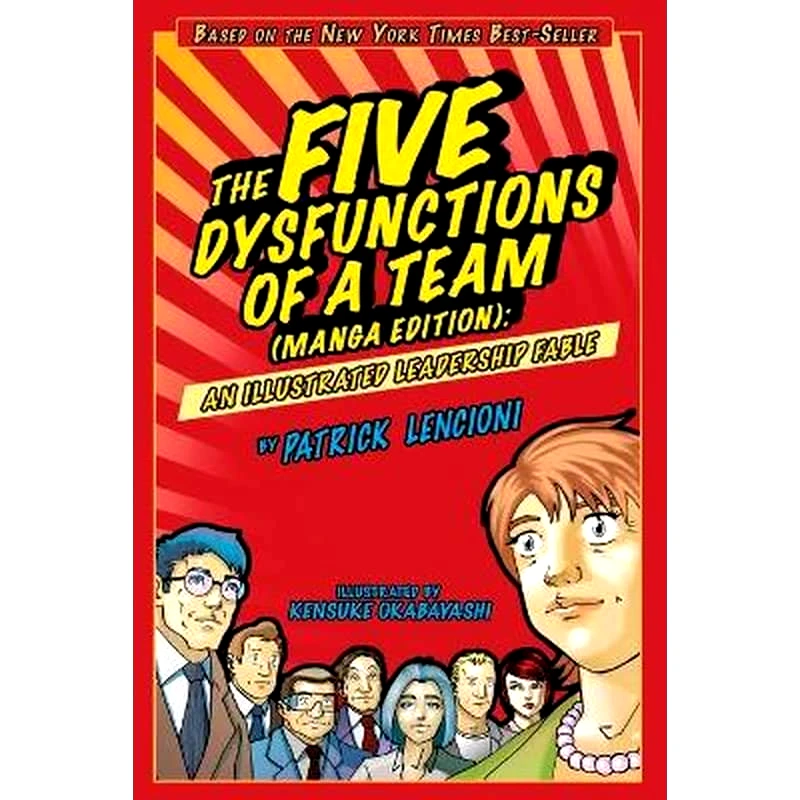 The Five Dysfunctions of a Team