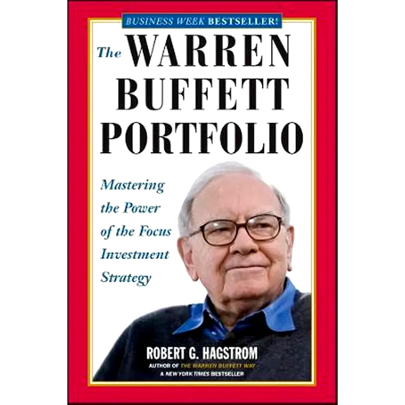 The Warren Buffett Portfolio - Mastering the Power of the Focus Investment Strategy