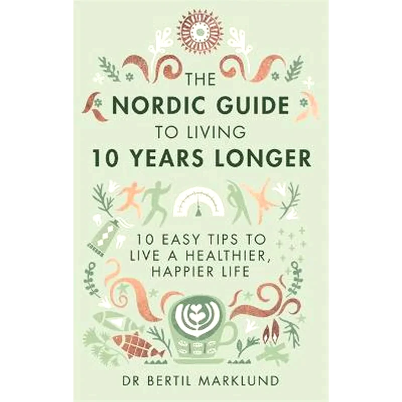 Nordic Guide to Living 10 Years Longer