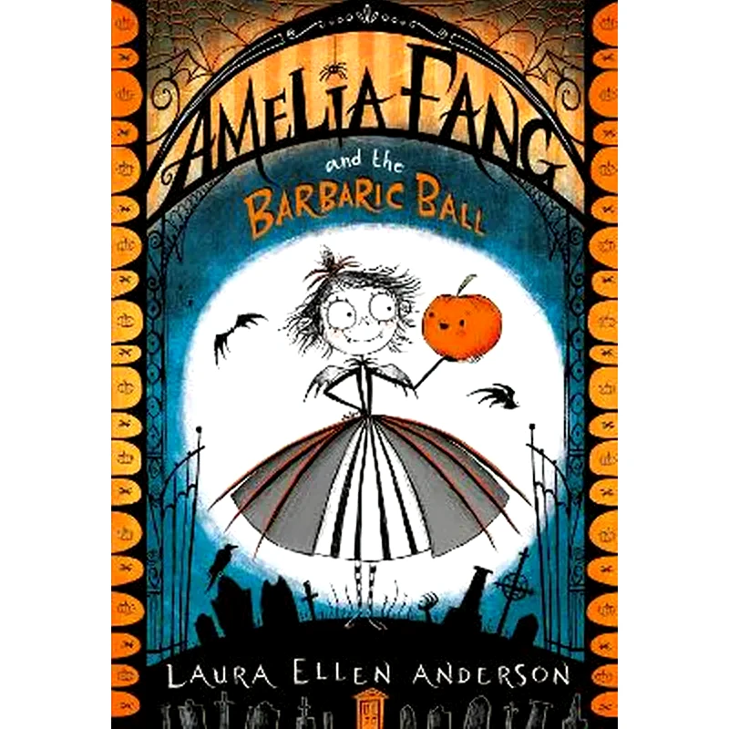 Amelia Fang and the Barbaric Ball