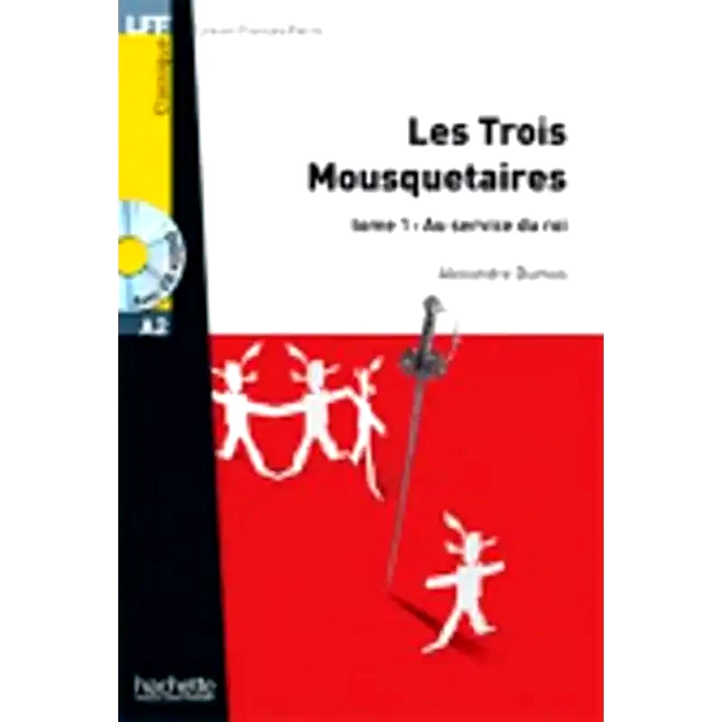 Les trois Mousquetaires Tome 1 Au service du Roi+CD audio MP3