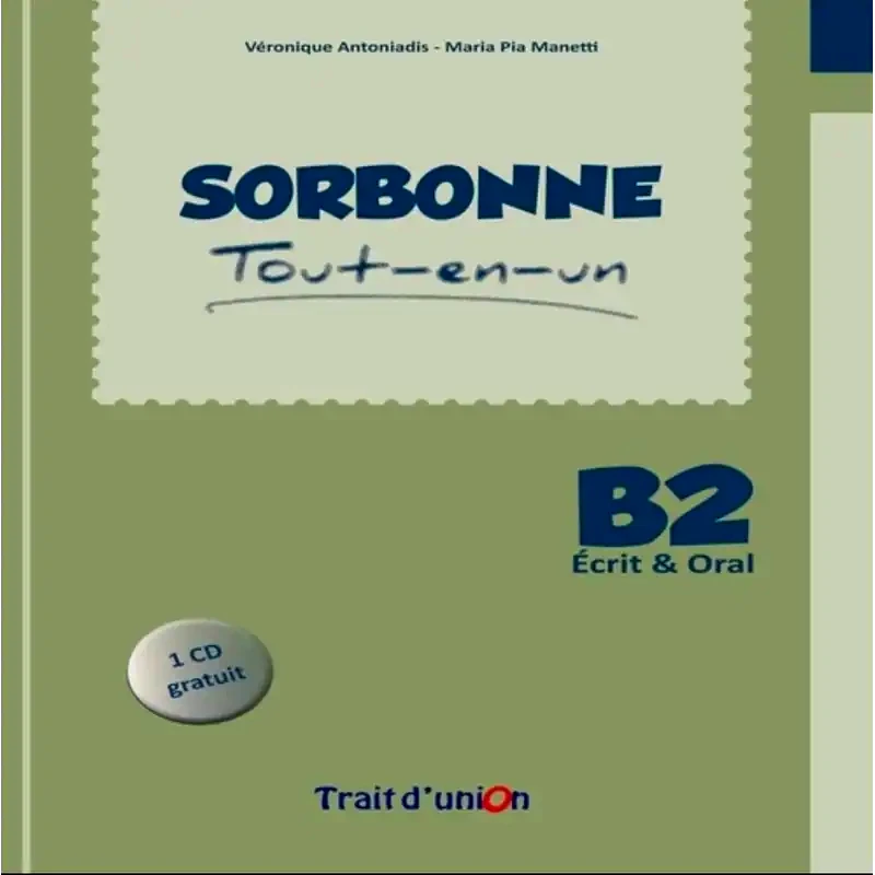 Sorbonne B2 Tout-En-Un Ecrit Oral Professeur