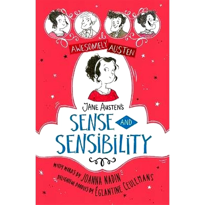 Awesomely Austen - Illustrated and Retold: Jane Austens Sense and Sensibility