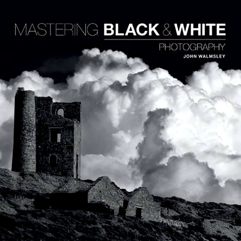 Mastering Black White Photography