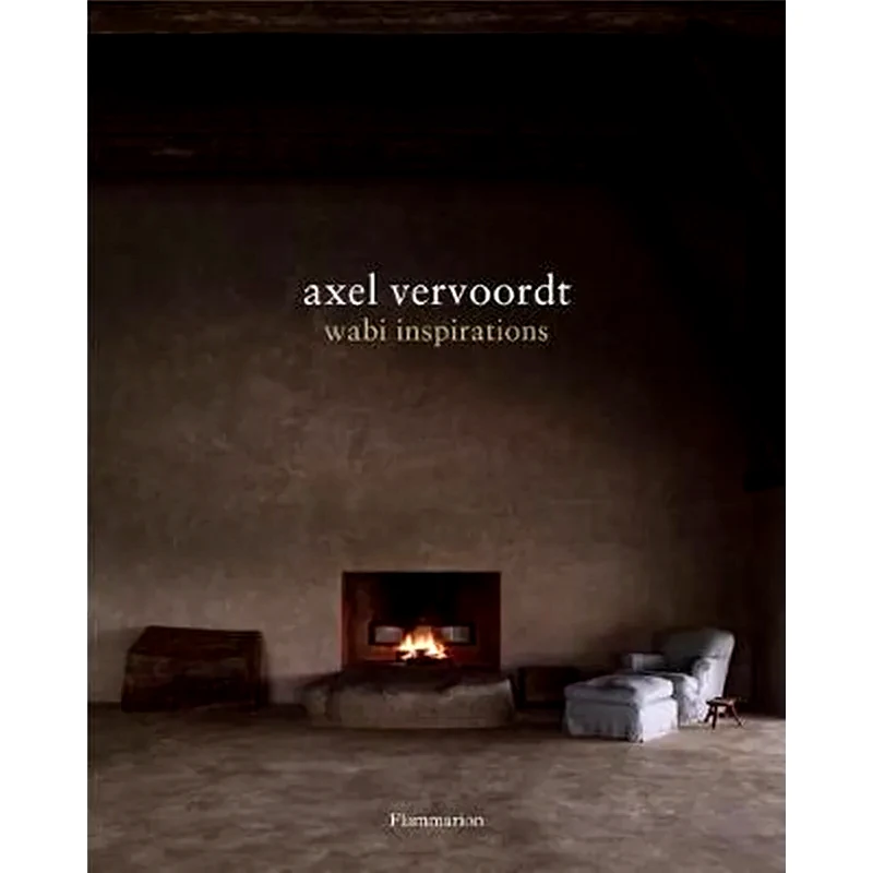 Axel Vervoordt- Wabi Inspirations